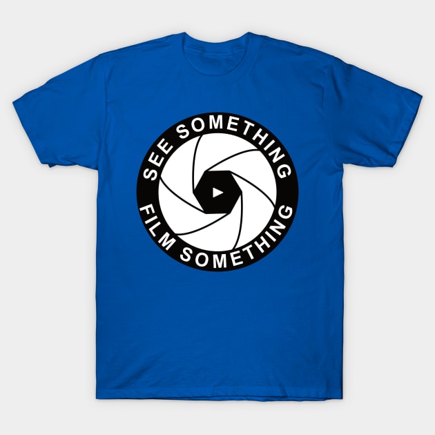 See Something - Film Something (Larger icon) T-Shirt by Thinkblots